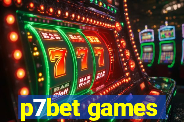 p7bet games